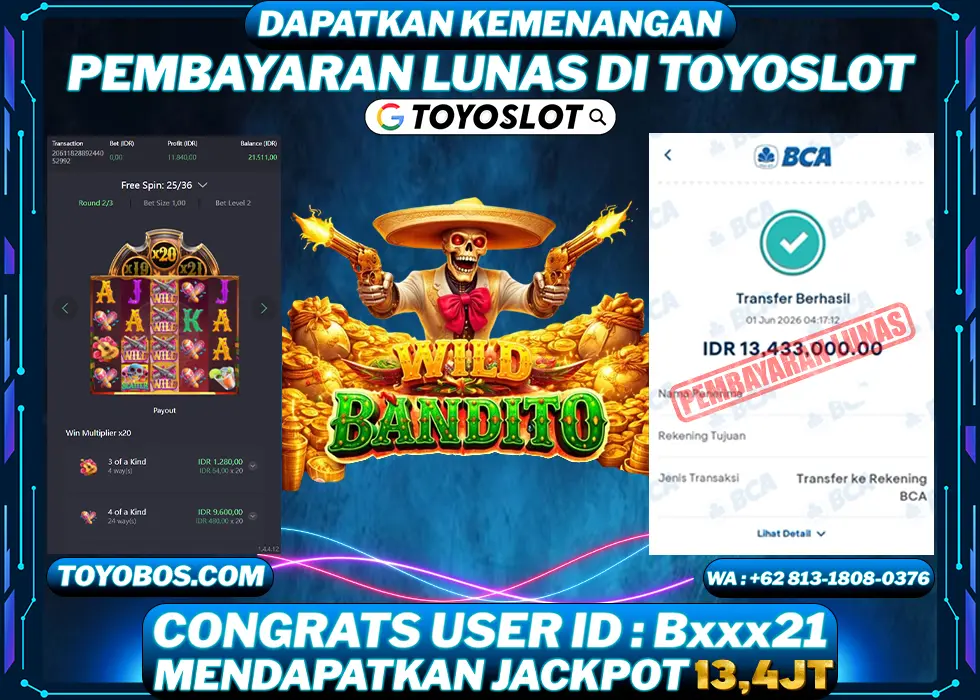 TOYOSLOT - BUKTI KEMENANGAN Wild Bandito Rp13,400,000,- LUNAS